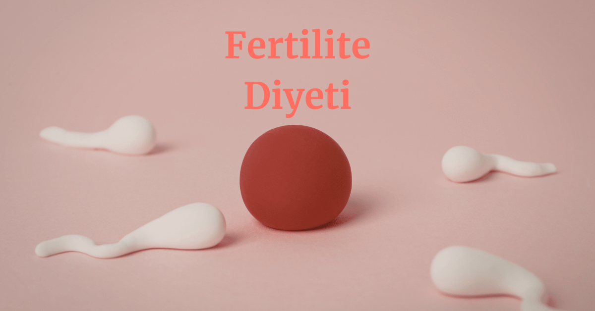 fertilite diyeti